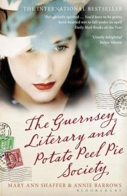 Mary Ann Shaffer, Annie Barrows: The Guernsey Literary and Potato Peel Pie Society