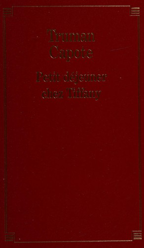 Truman Capote: Petit déjeuner chez Tiffany (French language, 1995, Le Grand livre du mois)