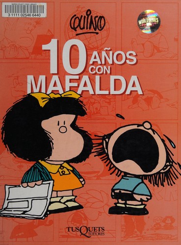 Quino: 10 años con Mafalda (Paperback, Spanish language, 1998, Editorial Lumen, Tusquetes Editores)