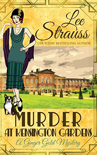 Lee Strauss: Murder at Kensington Gardens (Paperback, 2019, La Plume Press)