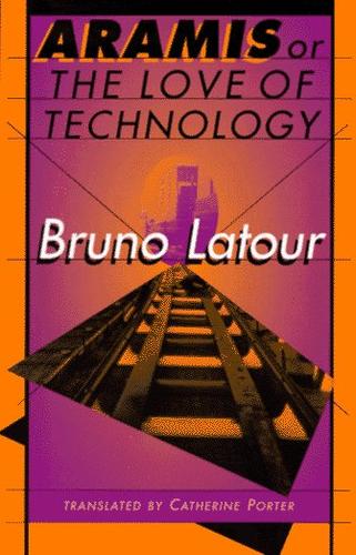 Bruno Latour: Aramis, or, The love of technology (1996, Harvard University Press)