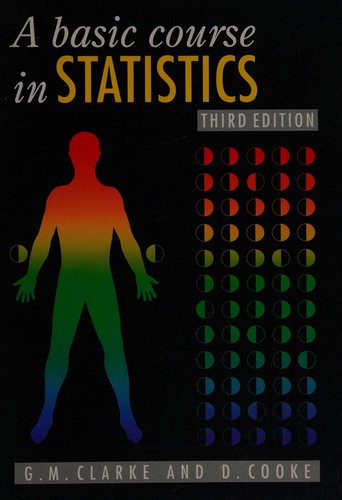 G. M. Clarke: A basic course in statistics (1992, E. Arnold)