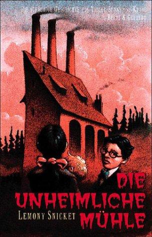 Lemony Snicket: Die unheimliche Muehle (Hardcover, German language, 2002, Distribooks)