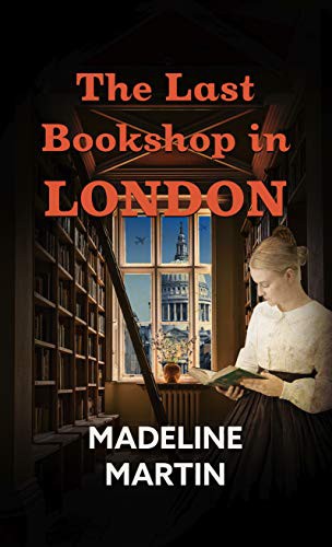 Madeline Martin: The Last Bookshop in London (Hardcover, 2021, Thorndike Press Large Print)