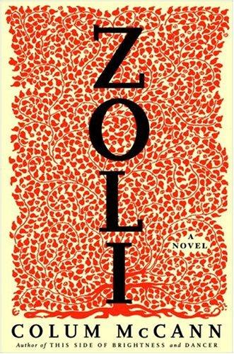 Colum McCann: Zoli (Hardcover, 2007, Random House)