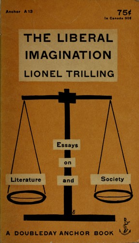 Lionel Trilling: The liberal imagination (1953, Doubleday)