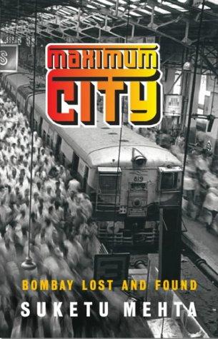 Suketu Mehta: Maximum City (Hardcover, 2005, Headline Review)