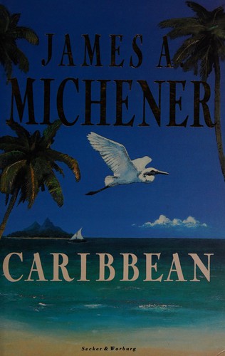 James A. Michener: Caribbean (1989, Secker & Warburg)