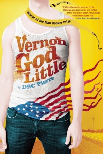 DBC Pierre: Vernon God Little (Paperback, 2012, Grove Press)