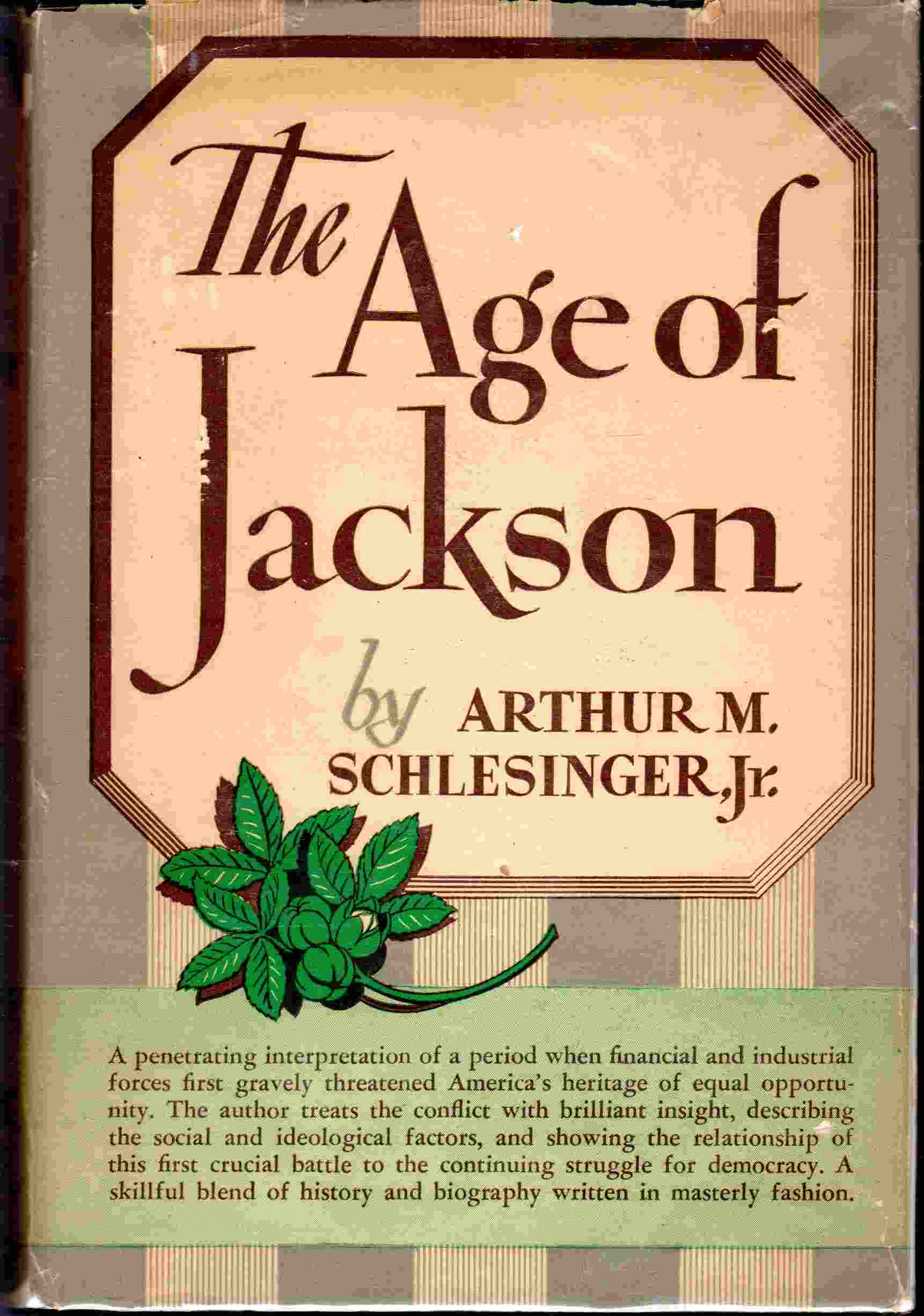 Arthur M. Schlesinger Jr.: The Age of Jackson (Hardcover, 1945, Little Brown)