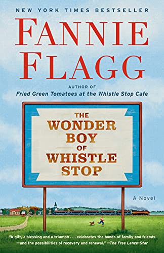 Fannie Flagg: The Wonder Boy of Whistle Stop (Paperback, 2021, Random House Trade Paperbacks)