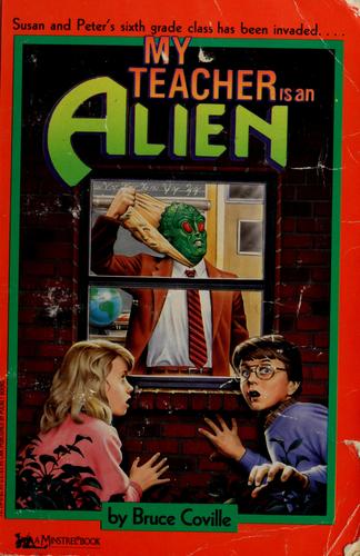 Bruce Coville: My teacher is an alien (1989, Pocket Books)