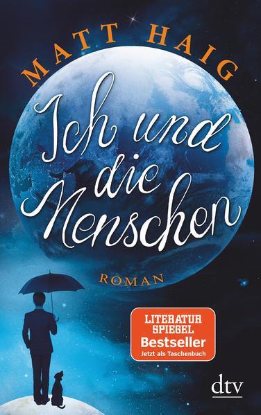 Matt Haig: Ich und die Menschen (German language, 2015, dtv Verlagsgesellschaft)