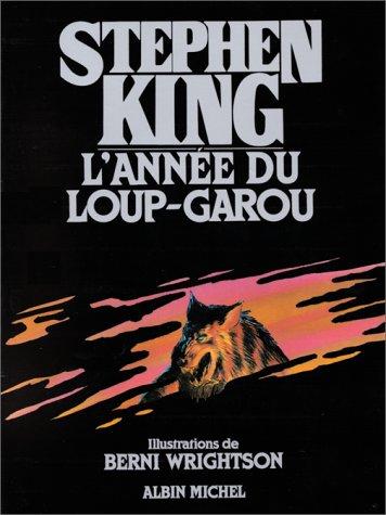 Stephen King, Bernie Wrightson: L'année du loup-garou (Paperback, 2000, Albin Michel)