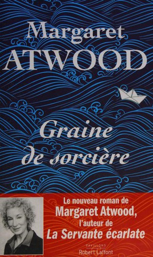 Margaret Atwood, Michèle Albaret-Maatsch: Graine de sorcière (Paperback, French language, 2019, ROBERT LAFFONT)