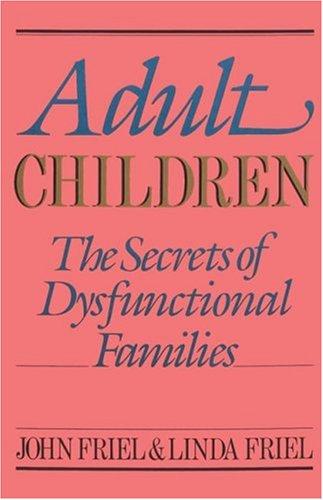 John C. Friel, Linda D. Friel: Adult Children (Paperback, 1988, Health Communications)