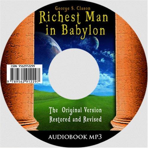 George S. Clason: The Richest Man in Babylon (AudiobookFormat, 2007, bnpublishing.com)