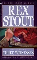 Rex Stout: Three Witnesses (EBook, 2010, Random House Publishing Group)