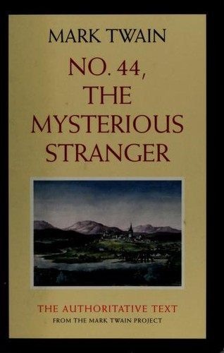 Mark Twain: No. 44, The Mysterious Stranger (Twain, Mark//Mark Twain Library) (Paperback, 2004, University of California Press)
