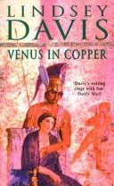 Lindsey Davis: VENUS IN COPPER (Hardcover, 1991, Crown)