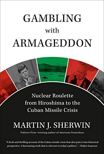 Martin J. Sherwin: Gambling with Armageddon (2020)