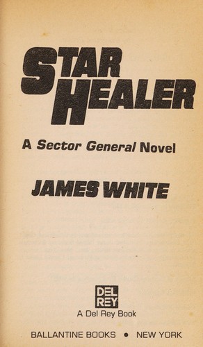 James White: Star Healer (Paperback, 1984, Del Rey)