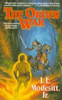 L. E. Modesitt, Jr.: The order war (1995, Tor)