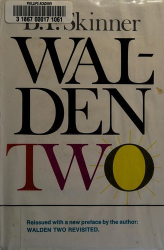 B. F. Skinner: Walden Two (1962, Macmillan)