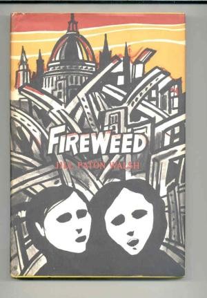 Jill Paton Walsh: Fireweed (Hardcover, 1969, Farrar, Straus & Giroux)