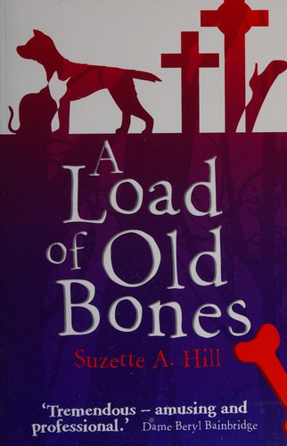 Suzette Hill: Load of Old Bones (2012, Little, Brown Book Group Limited)