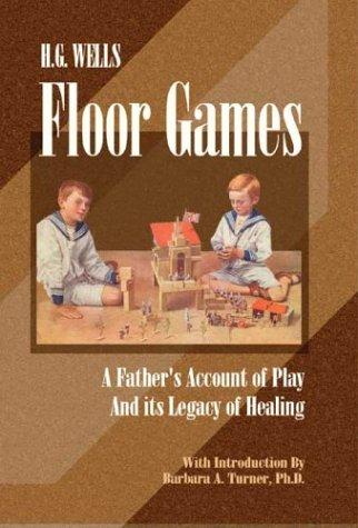 H. G. Wells: H. G. Wells Floor Games (Paperback, 2004, Temenos Press)
