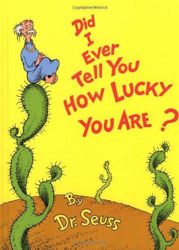 Dr. Seuss: Did I Ever Tell You How Lucky You Are? (1973, Random House)