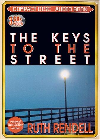 Ruth Rendell: The Keys to the Street (AudiobookFormat, 2000, Media Books Audio Publishing)