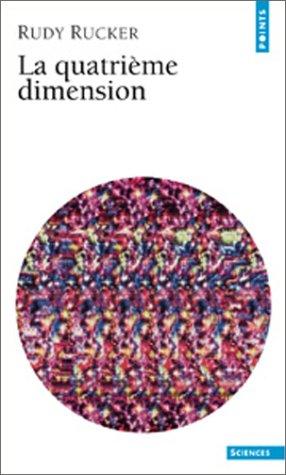 Martin Gardner, Rudy Rucker, David Povilaitis, Christian Jeanmougin: La quatrième dimension (Paperback, French language, 2001, Seuil)
