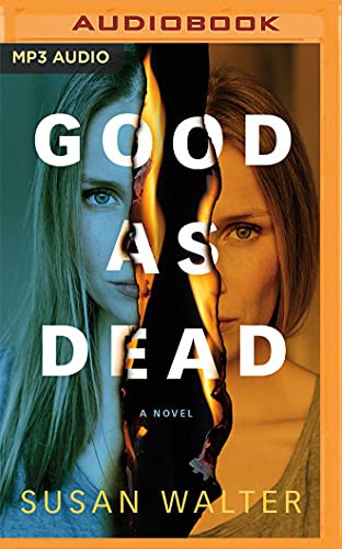 James Anderson Foster, Kimberly Woods, Seth Podowitz, Susan Walter, Suzanne Elise Freeman, Selah Victor, Turner, Jack: Good as Dead (AudiobookFormat, 2021, Brilliance Audio)