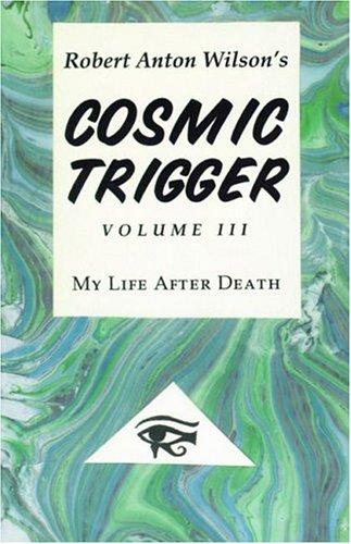 Robert A. Wilson: Cosmic Trigger III (Paperback, 2004, New Falcon Publications)