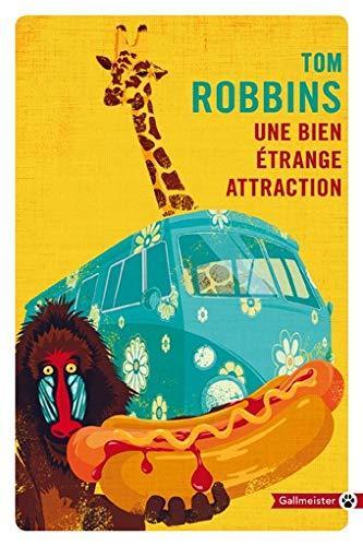 Tom Robbins: Une bien étrange attraction (French language)