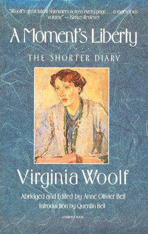 Virginia Woolf: A Moment's Liberty (1992, Harvest Books)