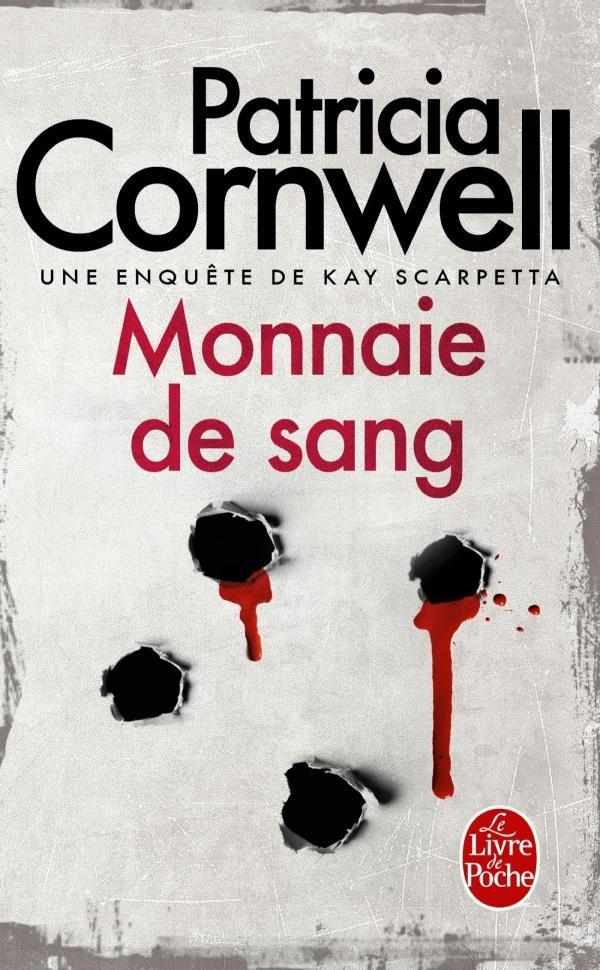 Patricia Daniels Cornwell: Monnaie de sang (French language, 2016)