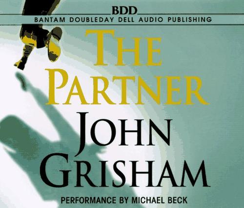 John Grisham: The Partner (John Grishham) (AudiobookFormat, 1997, Random House Audio)