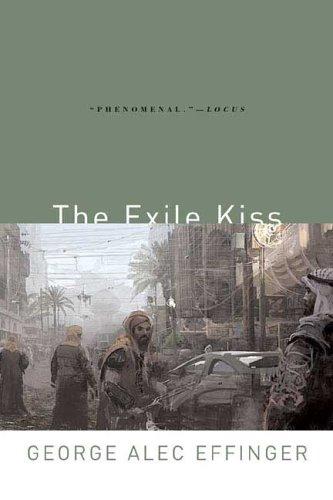 George Alec Effinger: The Exile Kiss (Paperback, 2006, Orb Books)