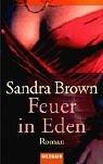 Sandra Brown: Feuer in Eden. Roman. (Paperback, 1993, Goldmann)