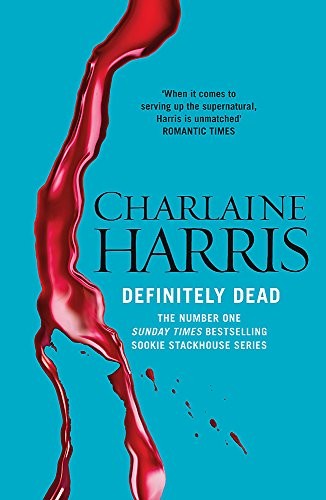 Charlaine Harris: Definitely Dead (Paperback, Gollancz)