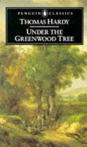 Thomas Hardy: Under the greenwood tree (1978, Penguin Books)