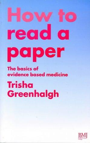 Trisha Greenhalgh, Greenhalgh: How to Read a Paper (Paperback, 1999, B M J Books)