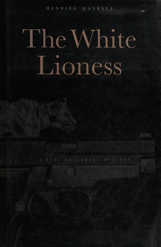 Henning Mankell: The white lioness (1998, New Press, Distributed by Norton)