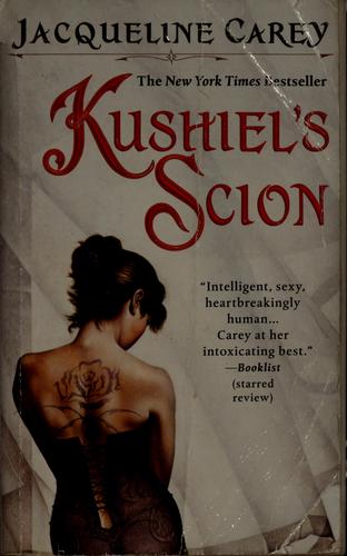 Jacqueline Carey: Kushiel's scion (2006, Warner Books)
