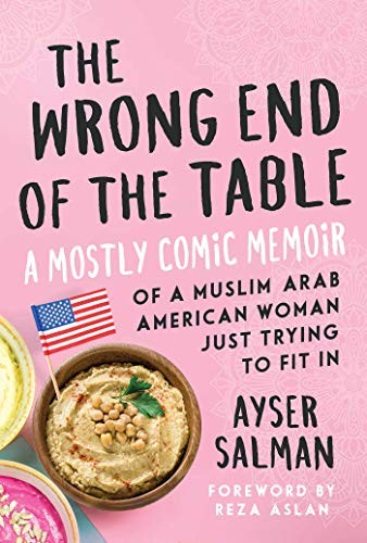 Ayser Salman: The Wrong End of the Table (Paperback, 2019, Skyhorse)