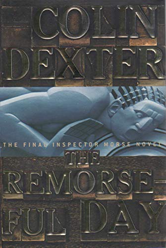 Colin Dexter: Remorseful Day (Paperback, 1999, Macmillan)