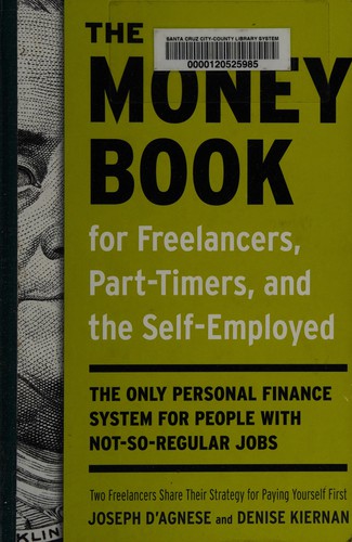 Joseph D'Agnese: The money book for freelancers, part-time, and the self-employed (2010, Three Rivers Press)